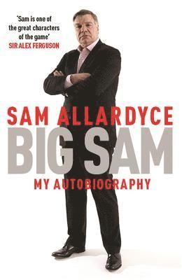 Big Sam: My Autobiography 1