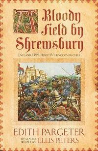 bokomslag A Bloody Field by Shrewsbury