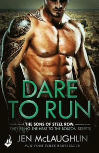 bokomslag Dare To Run: The Sons of Steel Row 1