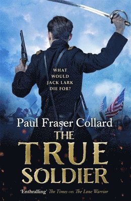 The True Soldier: American Civil War, Battle of Bull Run, 1861