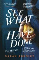 bokomslag See What I Have Done: Longlisted for the Women's Prize for Fiction 2018