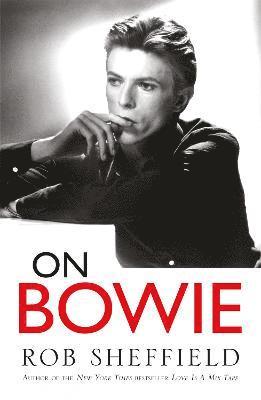 Rob Sheffield - On Bowie, Häftad