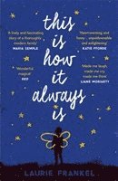 Laurie Frankel - This Is How It Always Is, Häftad