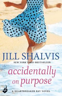 Jill Shalvis, Jill (Author) Shalvis - Accidentally On Purpose, Häftad