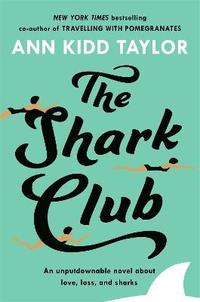 bokomslag The Shark Club: The perfect romantic summer beach read