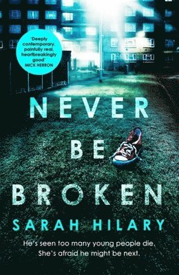 Sarah Hilary - Never Be Broken (D.I. Marnie Rome 6), Häftad