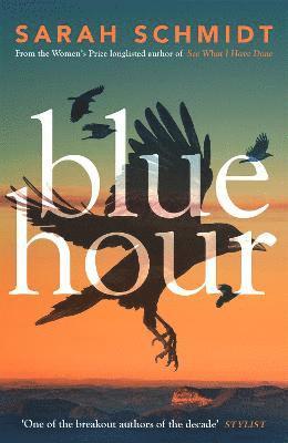 Sarah Schmidt - Blue Hour, Inbunden