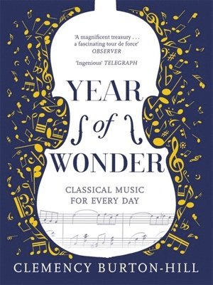 YEAR OF WONDER: Classical Music for Every Day 1
