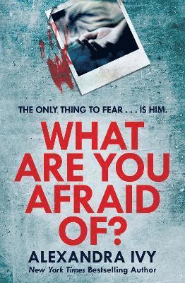 What Are You Afraid Of? 1