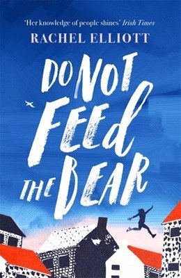 Rachel Elliott - Do Not Feed the Bear, Häftad
