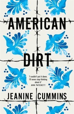 Jeanine Cummins - American Dirt, Inbunden