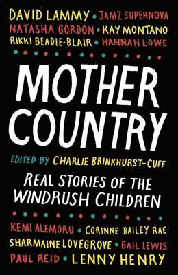 Mother Country: Real Stories of the Windrush Children