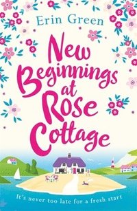bokomslag New Beginnings at Rose Cottage