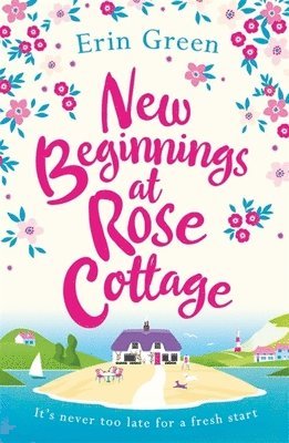 New Beginnings at Rose Cottage 1