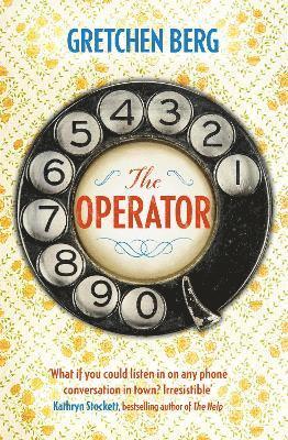 The Operator: 'Great humour and insight . . . Irresistible!' KATHRYN STOCKETT 1