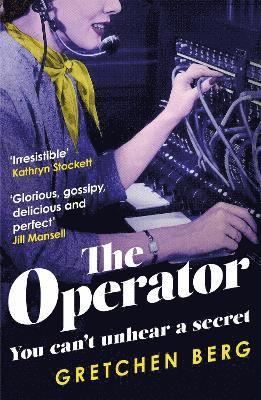 Operator: 'Great humour and insight . . . Irresistible!' KATHRYN STOCKETT
