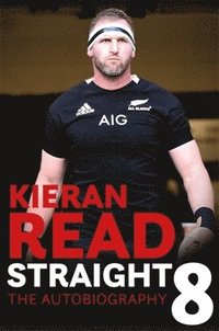 bokomslag Kieran Read - Straight 8: The Autobiography