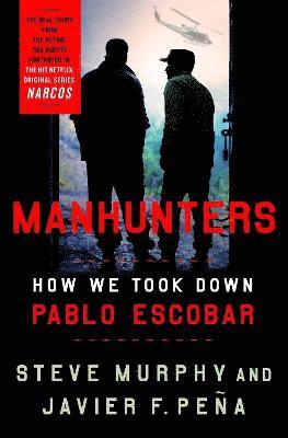 Stephen E. Murphy, Javier F. Peña - Manhunters, Häftad
