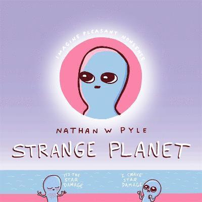 Strange Planet: The Comic Sensation of the Year - Now on Apple TV+ 1