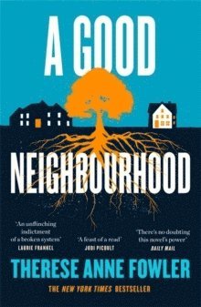Therese Anne Fowler - Good Neighbourhood, Häftad