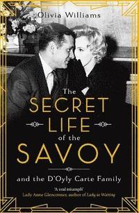 bokomslag The Secret Life of the Savoy
