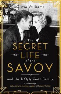 bokomslag The Secret Life of the Savoy