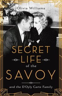 bokomslag Secret Life Of The Savoy