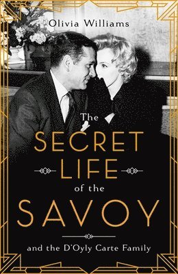 bokomslag The Secret Life of the Savoy