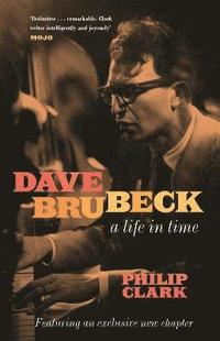 bokomslag Dave Brubeck: A Life in Time