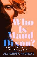 Who Is Maud Dixon? 1