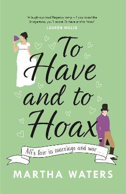 Martha Waters - To Have and to Hoax, Häftad