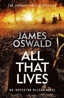 James Oswald - All That Lives, Inbunden