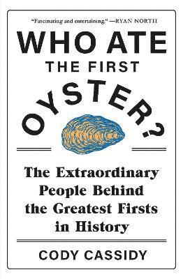 Who Ate the First Oyster? 1