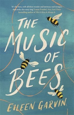 Eileen Garvin - The Music of Bees, Inbunden