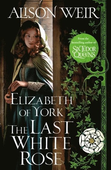 bokomslag Elizabeth of York, the Last White Rose