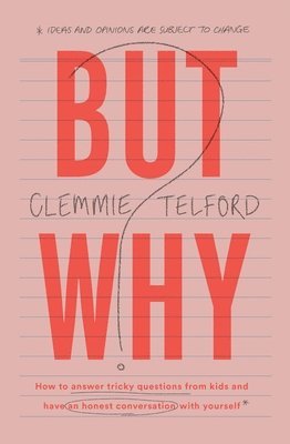 Clemmie Telford - Telford, C: But Why?, Inbunden
