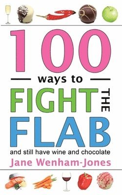 Jane Wenham-Jones - 100 Ways to Fight the Flab, Häftad