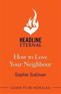 bokomslag How to Love Your Neighbour
