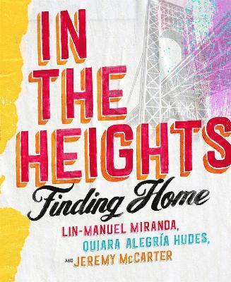 Lin-Manuel Miranda, Quiara Alegria Hudes, Jeremy McCarter - In The Heights, Inbunden
