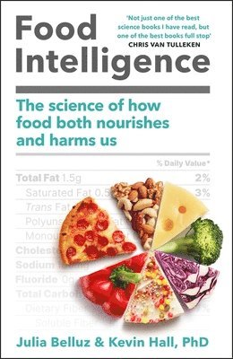 PhD Kevin Hall, Julia Belluz, Kevin Hall PhD, Kevin Hall - Food Intelligence, Häftad