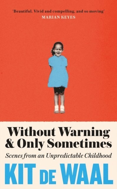 Kit de Waal - Without Warning and Only Sometimes, Häftad