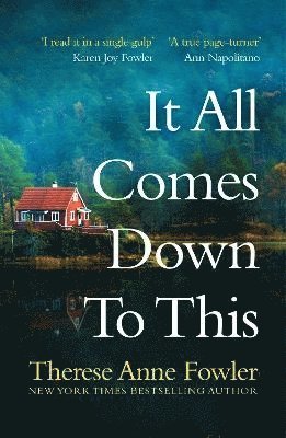 Therese Anne Fowler - It All Comes Down To This, Häftad
