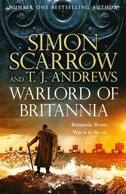 Simon Scarrow - Warlord of Britannia, Inbunden