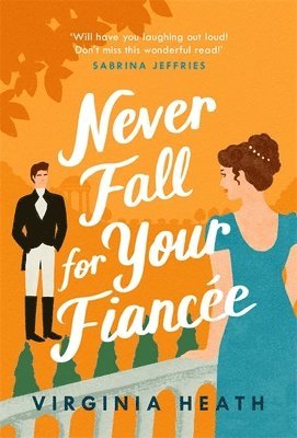 Virginia Heath - Never Fall for Your Fiancée, Häftad