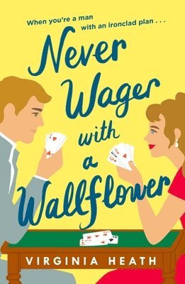 Virginia Heath - Never Wager with a Wallflower, Häftad