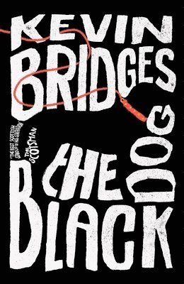 Kevin Bridges - The Black Dog, Inbunden