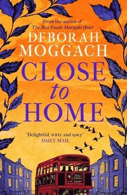 Deborah Moggach - Close to Home, Häftad