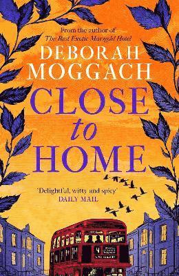 Deborah Moggach - Close to Home, Häftad