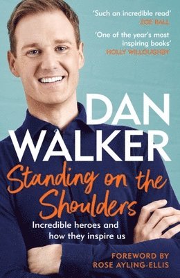 Dan Walker Jr., Jr. Walker, Dan, Dan Walker - Standing on the Shoulders, Häftad