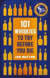 bokomslag 101 Whiskies to Try Before You Die (5th edition)
